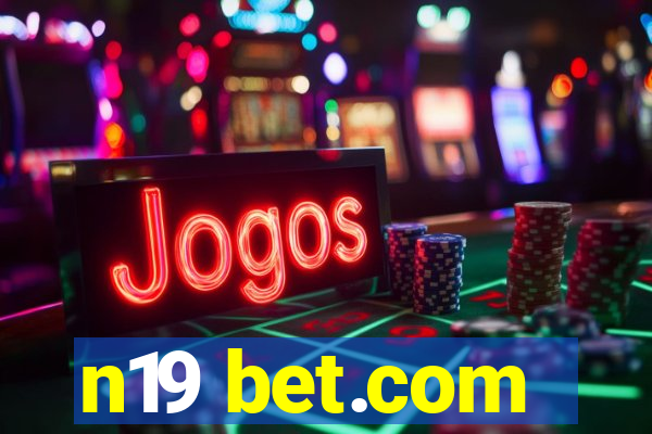 n19 bet.com